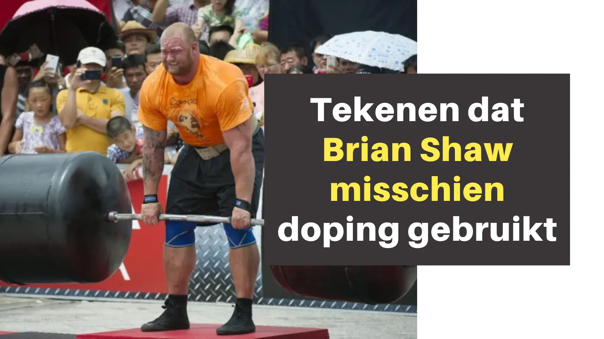 Tekenen dat Brian Shaw misschien doping gebruikt
