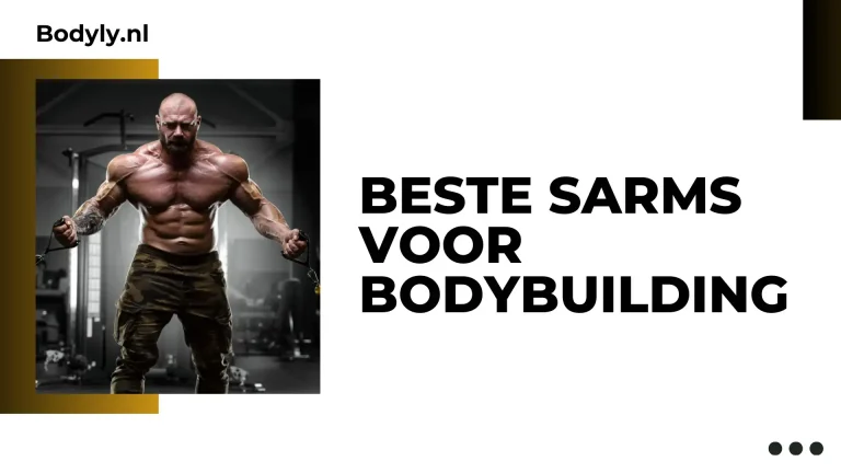Beste SARMs voor bodybuilding