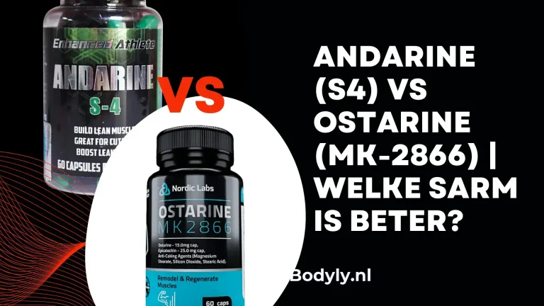 Andarine (S4) VS Ostarine (MK-2866) | Welke SARM is beter?